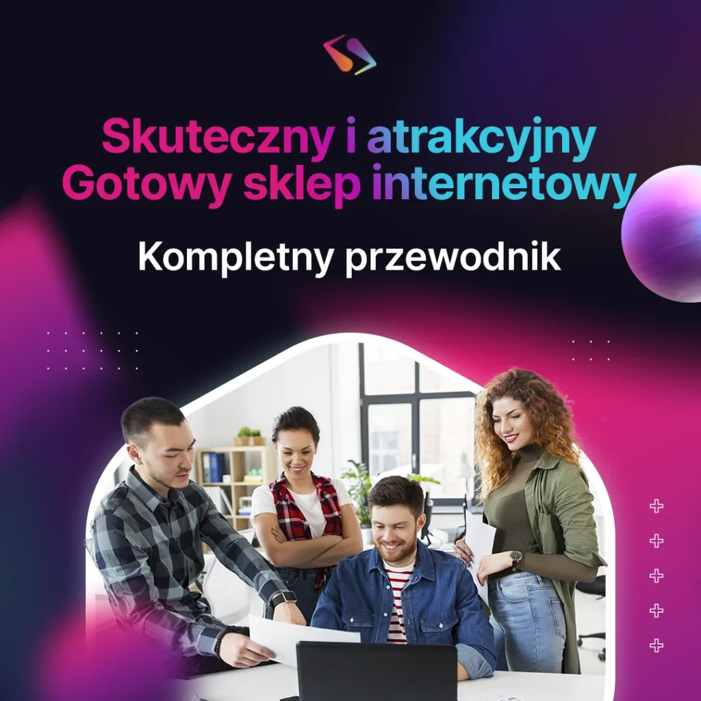 Skuteczny gotowy sklep internetowy poradnik - Kompletny przewodnik po tworzeniu efektywnego sklepu internetowego